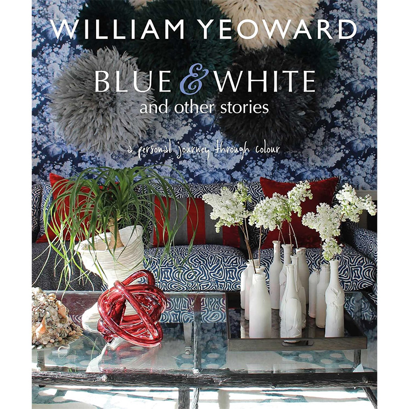 William Yeoward: Blue and White and Other Stories Синий Белый William Yeoward: Blue and White and Other Stories Синий Белый в Костроме | Loft Concept