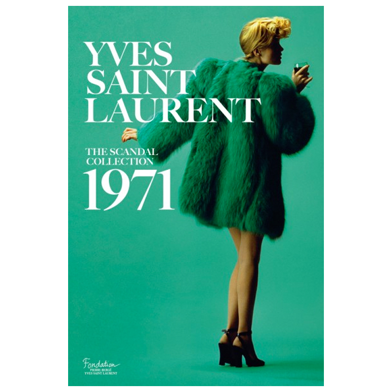Saillard, Olivier Yves Saint Laurent: The Scandal Collection 1971 Saillard, Olivier Yves Saint Laurent: The Scandal Collection 1971 в Костроме | Loft Concept