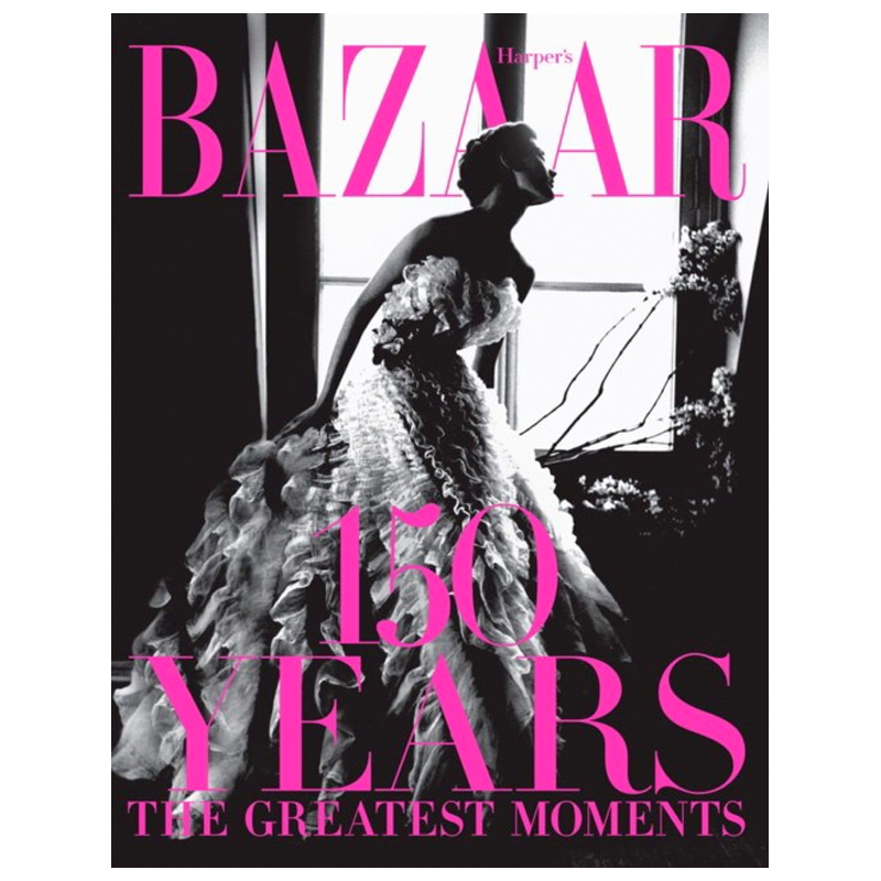 Harper`s Bazaar: 150 Years: The Greatest Moments Glenda Bailey Harper`s Bazaar: 150 Years: The Greatest Moments Glenda Bailey в Костроме | Loft Concept
