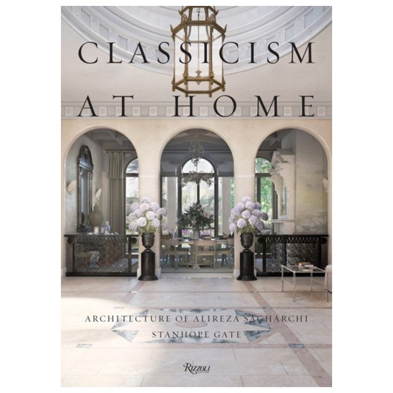 Classicism at Home: Architecture of Alireza Sagharchi: Stanhope Gate Classicism at Home: Architecture of Alireza Sagharchi: Stanhope Gate в Костроме | Loft Concept