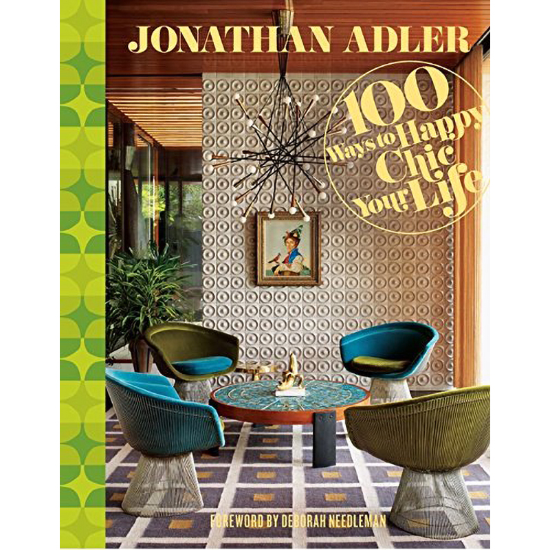 Jonathan Adler 100 Ways to Happy Chic Your Life Jonathan Adler 100 Ways to Happy Chic Your Life в Костроме | Loft Concept