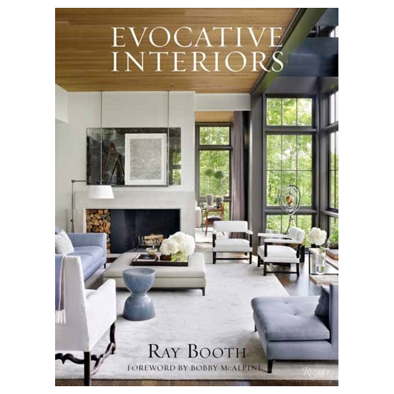 Книга Ray Booth: Evocative Interiors Книга Ray Booth: Evocative Interiors в Костроме | Loft Concept