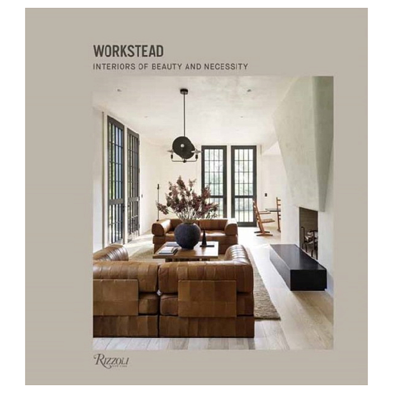 Книга Workstead: Interiors of Beauty and Necessity Workstead Книга Workstead: Interiors of Beauty and Necessity Workstead в Костроме | Loft Concept