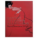 Редкое подарочное издание Masters of Fashion Illustration by David Downton варинант исполнения - 1 | Loft Concept в Костроме