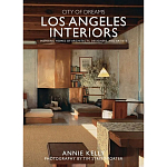 Книга City of dreams: los angeles interiors Kelly, Annie Street-porter, Tim варинант исполнения - 1 | Loft Concept в Костроме