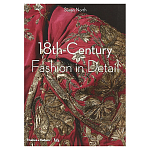 Коллекция моды Музея Виктории и Альберта 18th-Century Fashion in Detail варинант исполнения - 1 | Loft Concept в Костроме