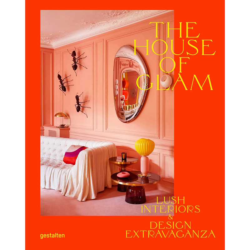 The House of Glam: Lush Interiors and Design Extravaganza Оранжевый The House of Glam: Lush Interiors and Design Extravaganza Оранжевый в Костроме | Loft Concept