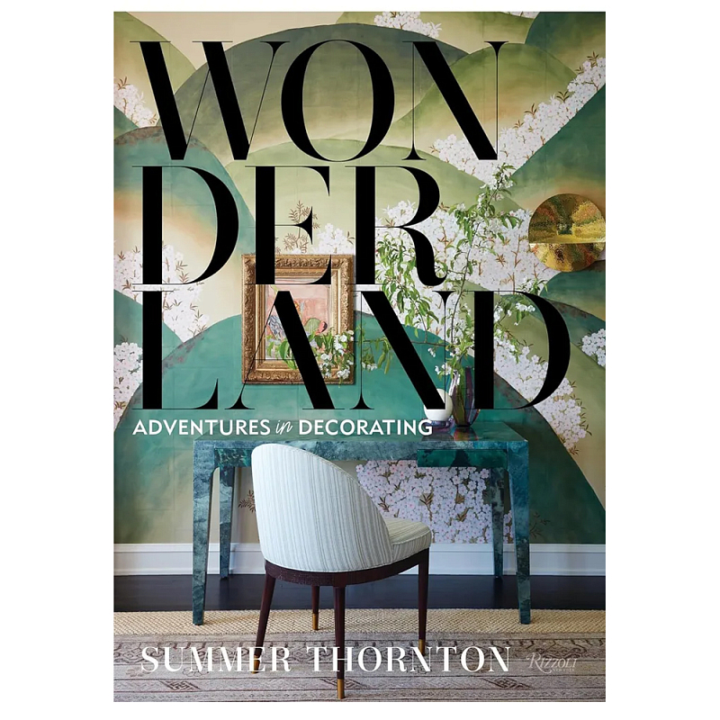  Книга дизайн интерьра от Саммер Торнтон Wonderland Thornton, Summer  в Костроме | Loft Concept 