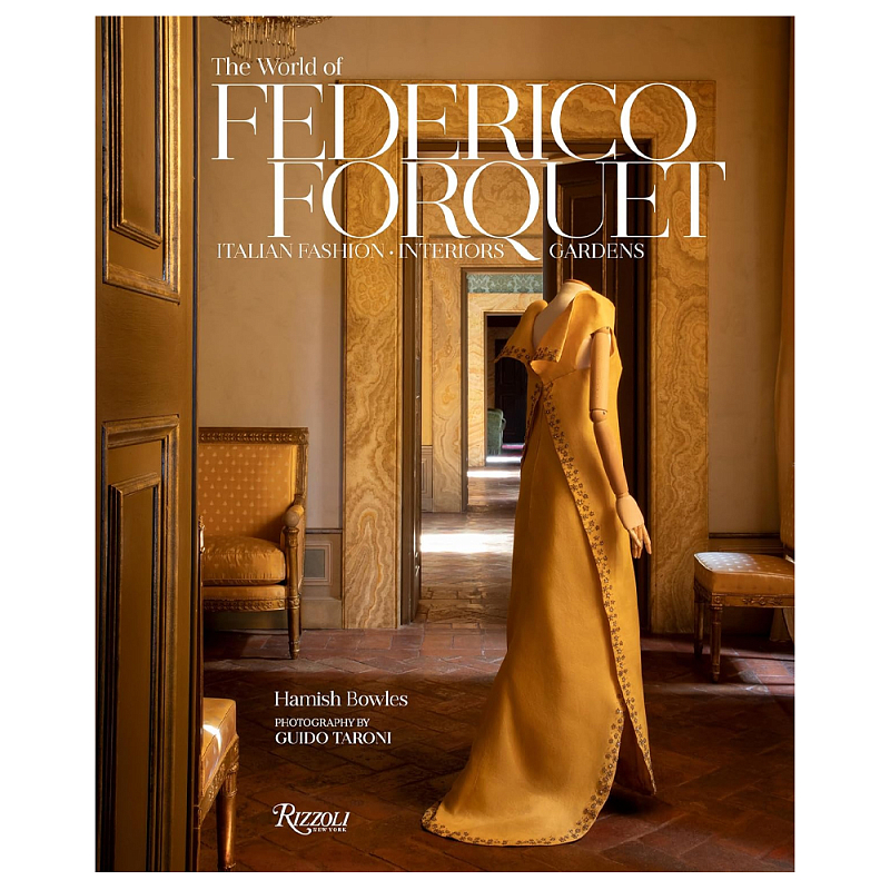 Книга Federico Forquet Conceived A Magical World of Fashion, Gardens, and Interiors Книга Federico Forquet Conceived A Magical World of Fashion, Gardens, and Interiors в Костроме | Loft Concept