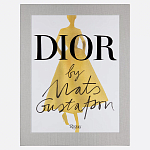 Лимитированное издание Иллюстрации модного дома  Book: Dior par Mats Gustafson Vol. I Maria Grazia Chiuri варинант исполнения - 1 | Loft Concept в Костроме